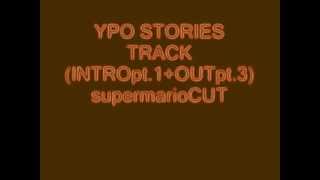 Ypoxthonios Stories Track (INTROpt.1+OUTpt.3)