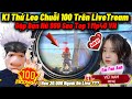 K1 “Thử Thách Leo Chuỗi 100 Trên Livetream Hơn 20.000 Người Đá” Gặp Ngay Bạn Gái 999 Sao Và Cái Kết?