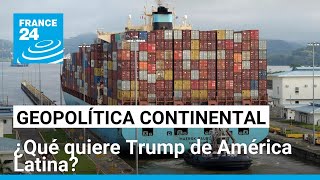 ¿Qué intenciones tiene Trump con América Latina en su vuelta al poder? • FRANCE 24 Español