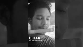 Uihar Dohoi me gaate||Singrai Soren|| Flute Cover