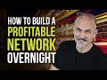 How to Make Money Networking - Build a Profitable Network Overnight Without Feeling Gross About It