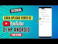 CARA UPLOAD VIDEO KE YOUTUBE YANG BENAR UNTUK PEMULA