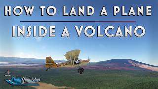 How to Land a Plane Inside a Volcano