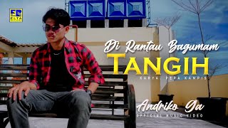 Lagu Minang Terbaru 2022 - Andriko'Ga - Di Rantau Bagumam Tangih (Official Video)