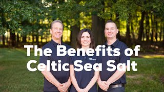 The Drugless Doctors:  Benefits of Celtic Sea Salt