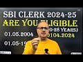 SBI Clerk 2024-25 | क्या में Eligible हूँ? | Amar Sir