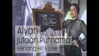 Alyah - Jutaan Purnama (Live in Keriang Hill)