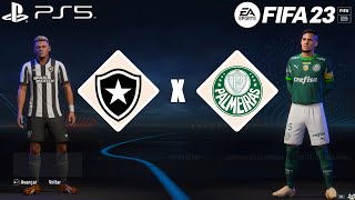 FIFA 23 - Botafogo vs Palmeiras 2023 | Gameplay FIFA 2023