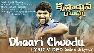 Dhaari Choodu Full Song | Sing With Lyrics | Krishnarjuna Yudham | Nani