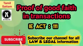 PROOF OF GOOD FAITH IN TRANSACTIONS (Indian Evidence Act: 111)