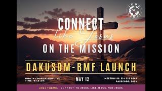 CONNECT LIKE JESUS - ON THE MISSION (DAKUSOM - MBF LAUNCH)