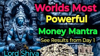 Worlds Most Powerful Money Mantra | See Result from Day 1 | Lord Shiva Mantra ||