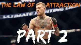 Conor McGregor - The Law Of Attraction (PART 2)