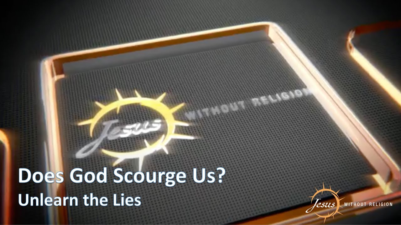 God Scourges Those He Loves Hebrews 12 6 Explained Hebrews 12 6