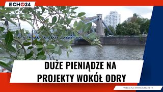 Duże pieniądze na projekty wokół Odry