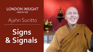 Ajahn Sucitto – Signs and signals