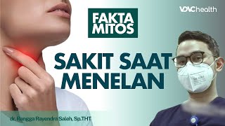 Sakit saat Menelan, Salah Satu Penyebab Radang Tenggorokan?│Kata Dokter