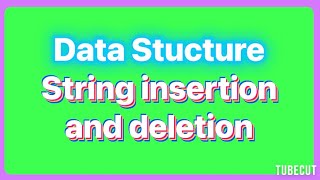 String Insertion & Deletion