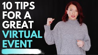 10 TIPS FOR A GREAT VIRTUAL EVENT