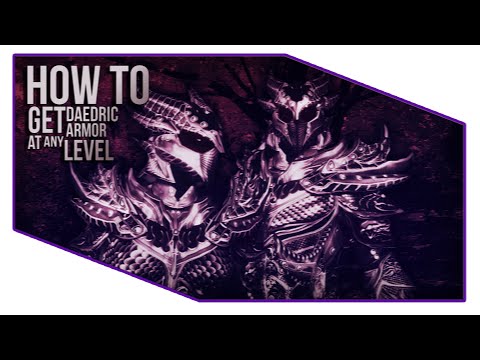 How to get Daedric armor in Skyrim at any Level How to get Daedric armor in Skyrim at any Level