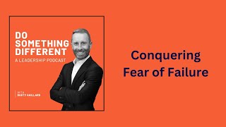 Conquering Fear of Failure