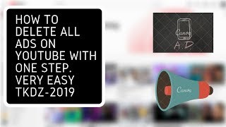 How To Delete Ads On Youtube With One Step And For Free Very Easy For All Browsers ! [Work 100%]