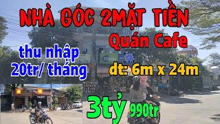 Nhà góc 2 Mặt Tiền Kinh Doanh quán cafe. Dt: 6m x 24m. 143m2. thu nhập 20tr/tháng. #615