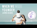 When We Were Younger - Loving Caliber [Lyrics, HD] Acoustic Music, Laid back, Sentimental, Pop music