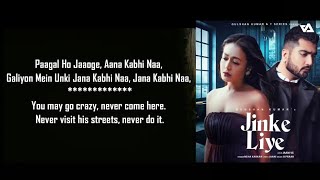 Jinke Liye | Neha Kakkar Ft.Jaani | Official Lyrical Video (With English Translation)