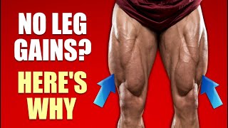 The Real Reason Your Legs Won't Grow