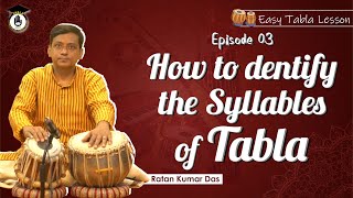 Episode 3: How to identify the syllables of Tabla [ Easy Tabla Lesson]