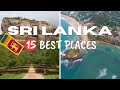 Sri Lanka’s Top 15 Destinations You Must Visit in 2024 - Sri Lanka Best Places To See