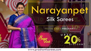 Sugar Rush Sale | Upto 20% off | Narayanpet Silk Sarees | Prashanti