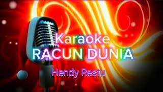 Karaoke Racun dunia(Hendy Restu)