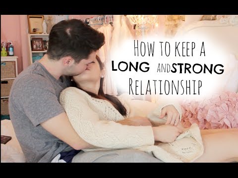 How to keep a LONG & STRONG relationship How to keep a LONG & STRONG relationship
