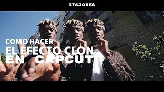 como HACER el EFECTO CLON en CAPCUT!!! | Itsjoxes