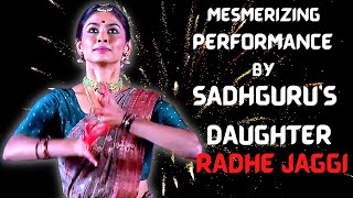 Mesmerizing performance by Sadhguru's daughter Radhe Jaggi | Dance | Classical | Bharatnatyam | Isha