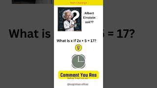 ALBERT EIMSTEIN ASK🤔|MATH CHALLENGE|WHAT IS YOUR ANSWER❓#mathematics #shorts #viral