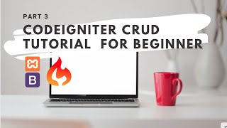 CodeIgniter CRUD Tutorial for beginners (Part 3)