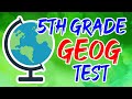 5th Grade Geography Test | Can You Get An A+?