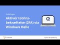 Aktivér totrins-bekræftelse (2FA) via Windows Hello