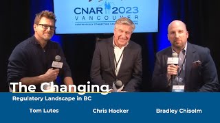 The Changing Regulatory Landscape in BC - CNAR TV