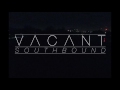 vacant southbound