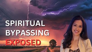 Spiritual Bypassing Exposed