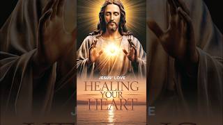 Jesus’ Love: Healing Your Heart❤️| God Message | God Says | God's Message Unlocked #jesus #shorts