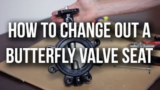 How To Change Out A Butterfly Valve Seat