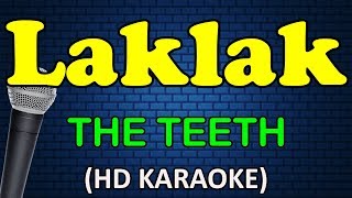 LAKLAK - The Teeth (HD Karaoke)