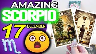 Scorpio ♏ AMAZING😲 LOOK WHAT'S COMING FOR YOU💰 Horoscope for Today December 17 2024 ♏Scorpio tarot