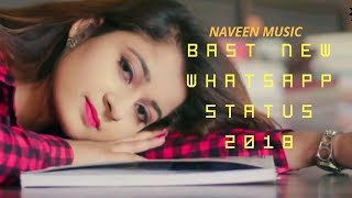 💖 Best New WhatsApp Status Video 2018 💖 Naveen Music