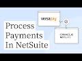 Getting to Know NetSuite Pay  Powered by Versapay